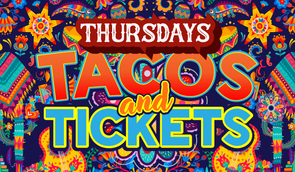 600x350-email-version-tacos-&-tickets 